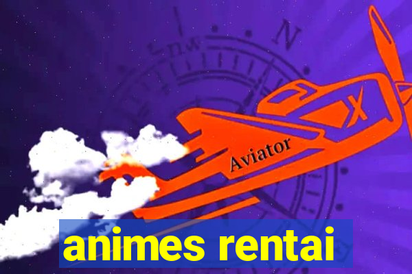 animes rentai